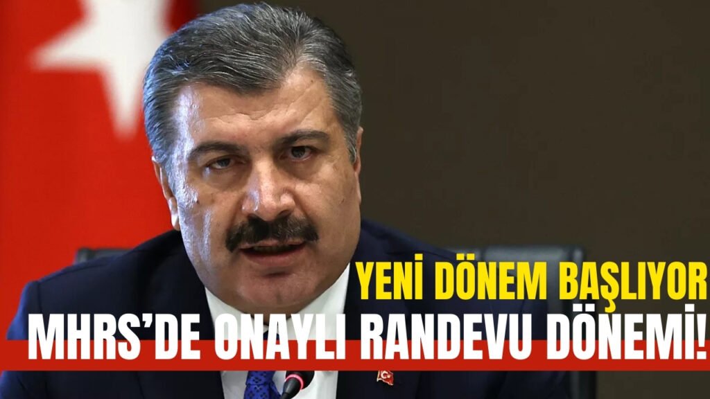 Bakan Koca Duyurdu: MHRS’de Onaylı Randevu Dönemi Başlıyor