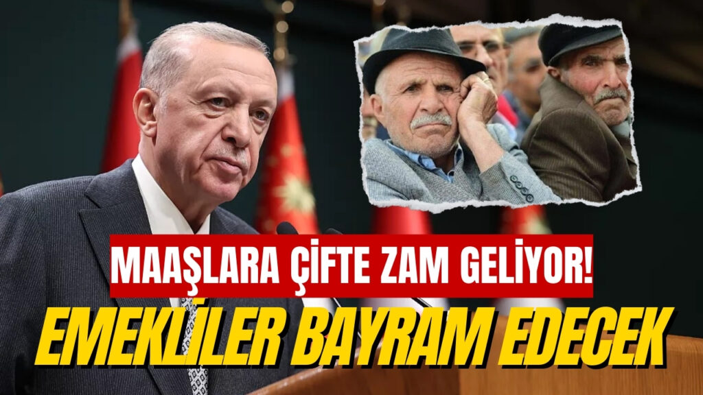 Emekliye Bayram Öncesi Bayram Edecek! Cumhurbaşkanı Erdoğan Çifte Zam Yapacak