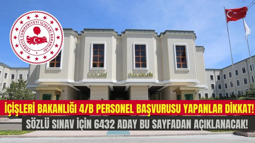 İçişleri Bakanlığı 4/B Sözleşmeli Personel Alımına Açıklama Geldi