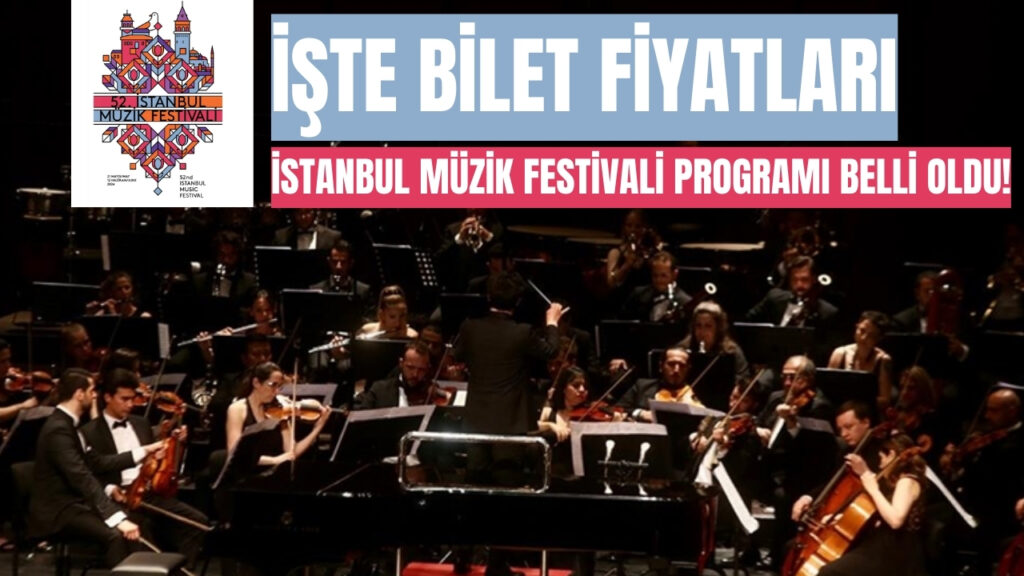 İstanbul Müzik Festivali Bilet Fiyatları Belli Oldu!