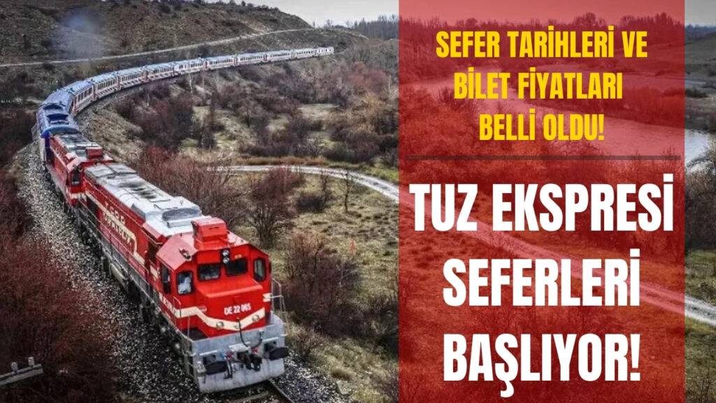 İşte Tuz Ekspresi Bilet Fiyatları